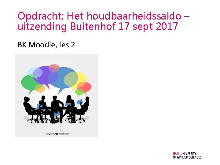 Opdracht: Het houdbaarheidssaldo – uitzending Buitenhof 17 sept 2017 BK Moodle, les 2 