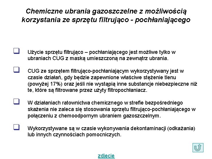 Chemiczne ubrania gazoszczelne z możliwością korzystania ze sprzętu filtrująco - pochłaniającego q Użycie sprzętu