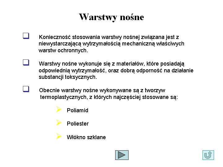 Warstwy nośne q Konieczność stosowania warstwy nośnej związana jest z niewystarczającą wytrzymałością mechaniczną właściwych