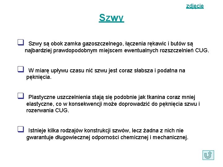 zdjęcie Szwy q Szwy są obok zamka gazoszczelnego, łączenia rękawic i butów są najbardziej