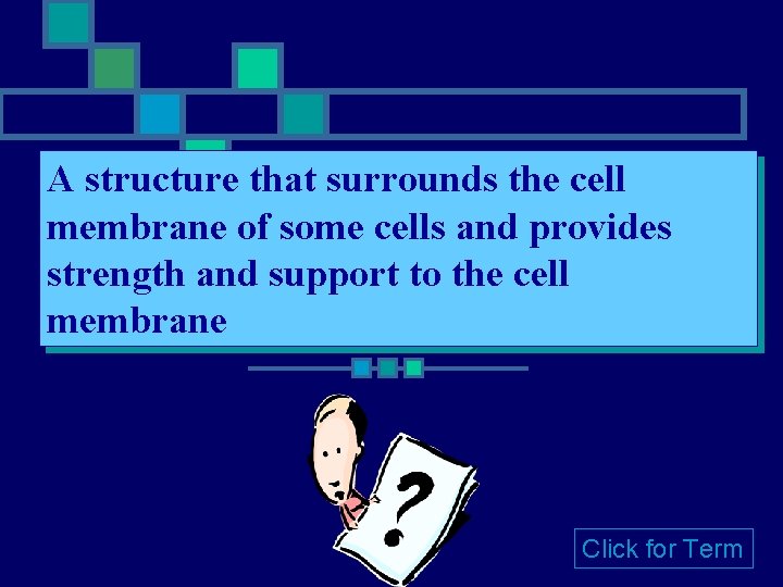 A structure that surrounds the cell membrane of some cells and provides strength and