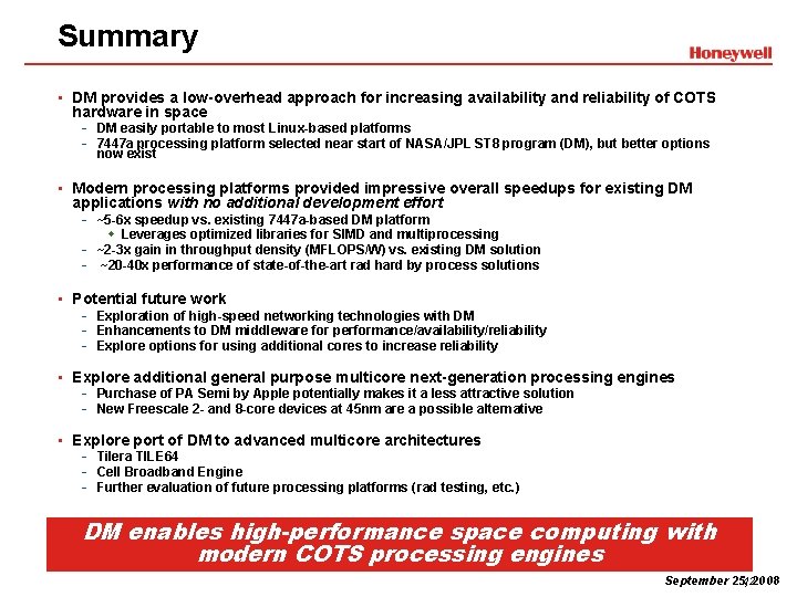 Summary • DM provides a low-overhead approach for increasing availability and reliability of COTS