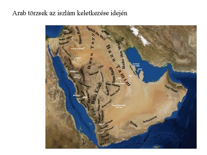 Arab törzsek az iszlám keletkezése idején Arab törzsek az iszlám keletkezése idején