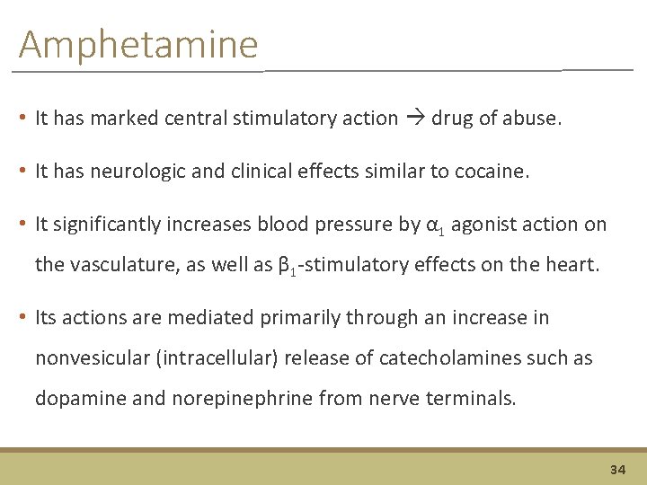 Amphetamine • It has marked central stimulatory action drug of abuse. • It has