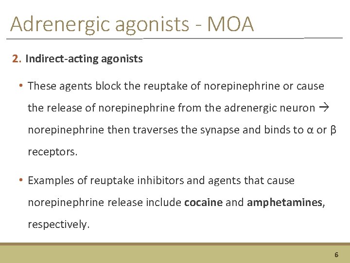 Adrenergic agonists - MOA 2. Indirect-acting agonists • These agents block the reuptake of