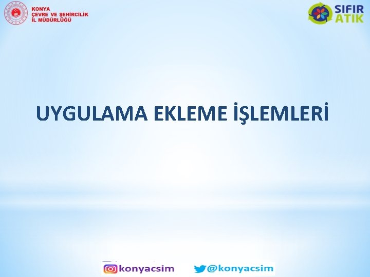 UYGULAMA EKLEME İŞLEMLERİ 