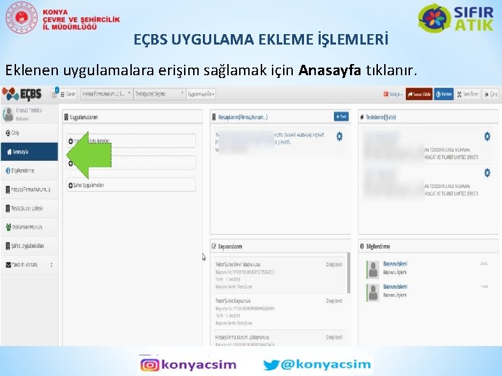 EÇBS UYGULAMA EKLEME İŞLEMLERİ Eklenen uygulamalara erişim sağlamak için Anasayfa tıklanır. 