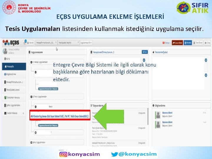 EÇBS UYGULAMA EKLEME İŞLEMLERİ Tesis Uygulamaları listesinden kullanmak istediğiniz uygulama seçilir. 