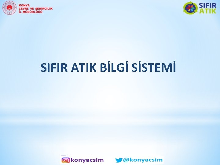 SIFIR ATIK BİLGİ SİSTEMİ 