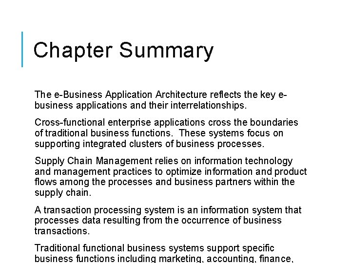 Chapter Summary The e-Business Application Architecture reflects the key ebusiness applications and their interrelationships.