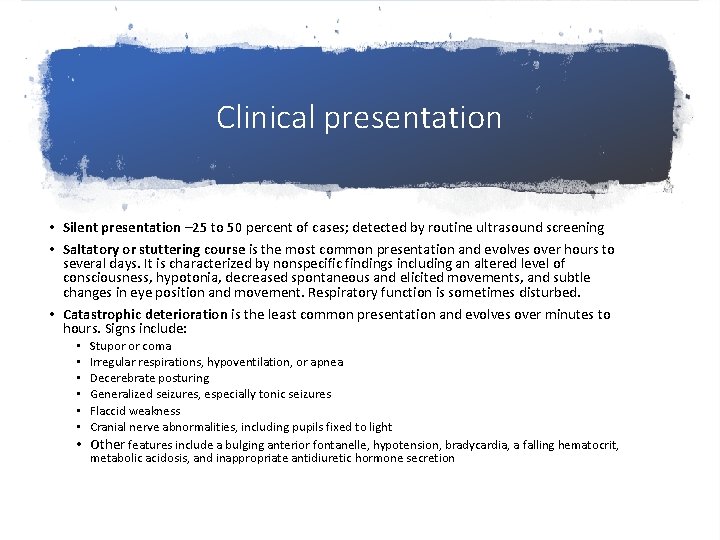 Clinical presentation • Silent presentation – 25 to 50 percent of cases; detected by