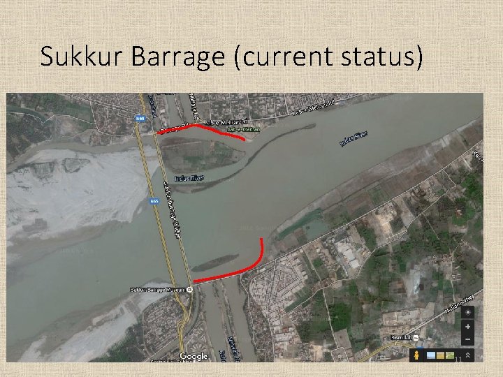 Sukkur Barrage (current status) 11 