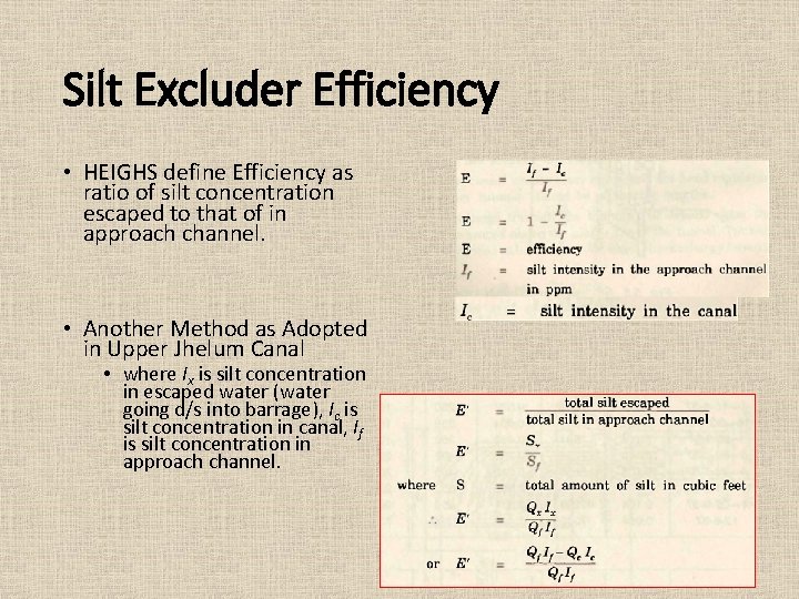 Silt Excluder Efficiency • HEIGHS define Efficiency as ratio of silt concentration escaped to