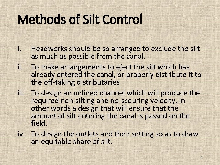 Methods of Silt Control i. Headworks should be so arranged to exclude the silt