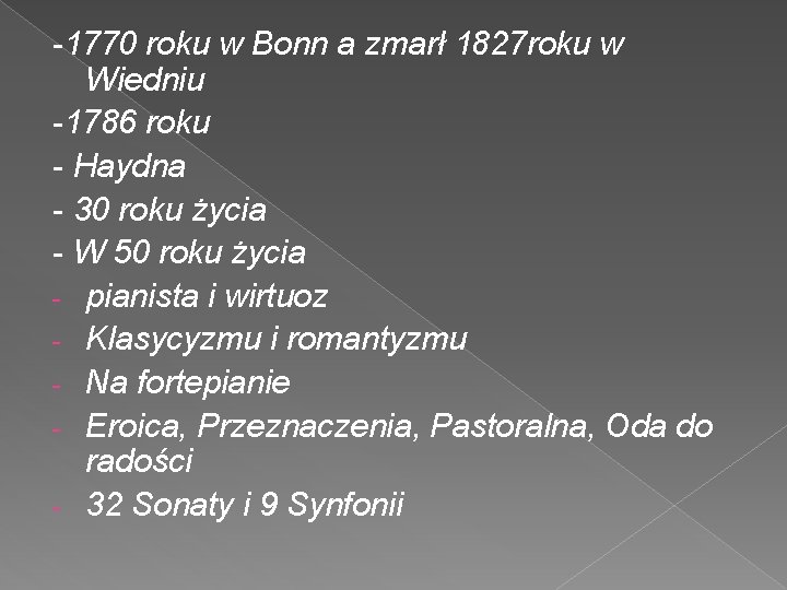 -1770 roku w Bonn a zmarł 1827 roku w Wiedniu -1786 roku - Haydna