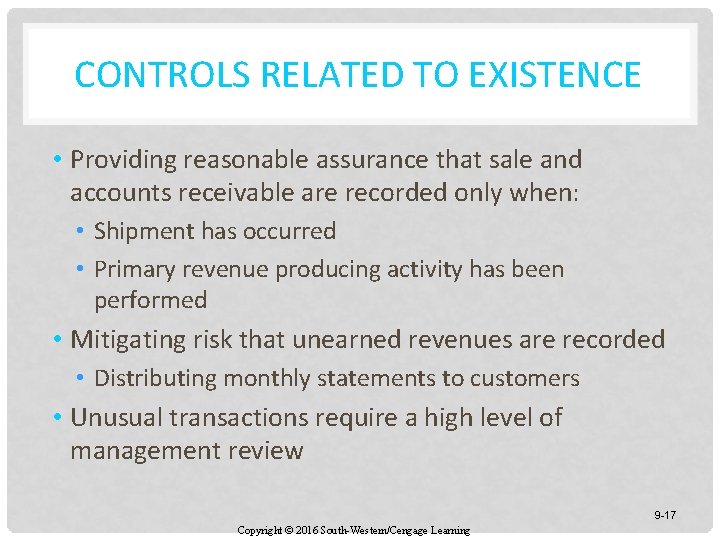 CONTROLS RELATED TO EXISTENCE • Providing reasonable assurance that sale and accounts receivable are