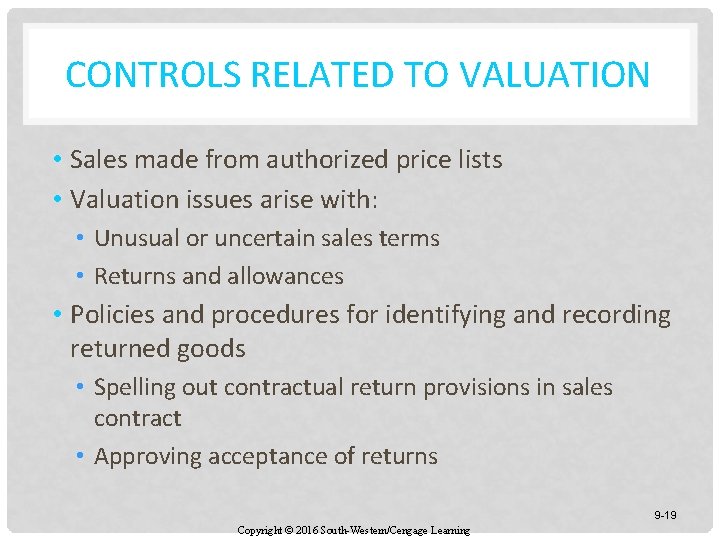 CONTROLS RELATED TO VALUATION • Sales made from authorized price lists • Valuation issues