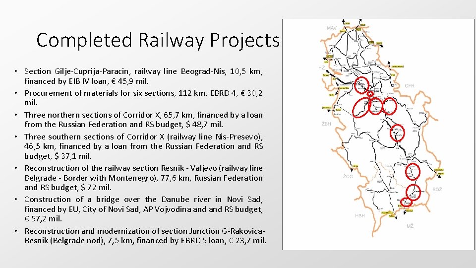 Completed Railway Projects • Section Gilje-Cuprija-Paracin, railway line Beograd-Nis, 10, 5 km, financed by