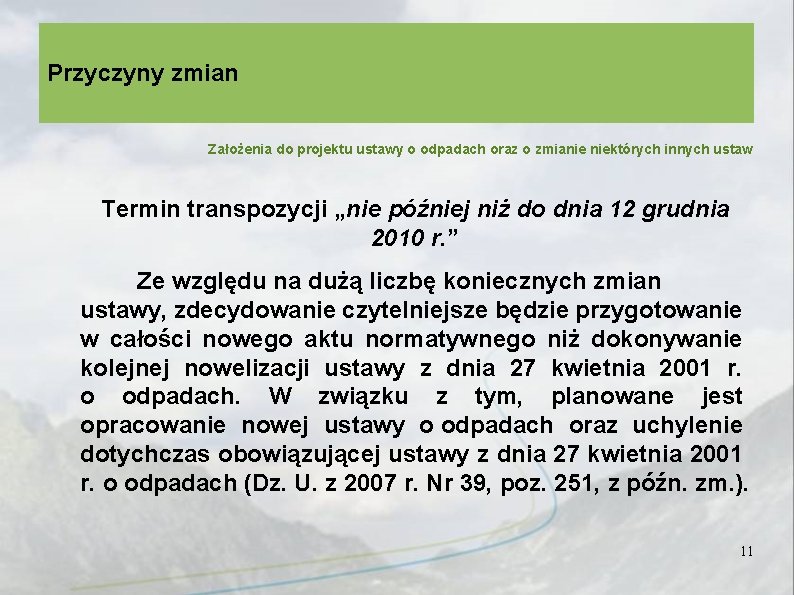 Przyczyny zmian Założenia do projektu ustawy o odpadach oraz o zmianie niektórych innych ustaw