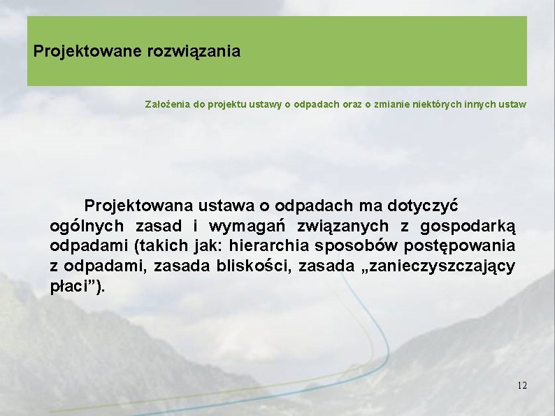 Projektowane rozwiązania Założenia do projektu ustawy o odpadach oraz o zmianie niektórych innych ustaw