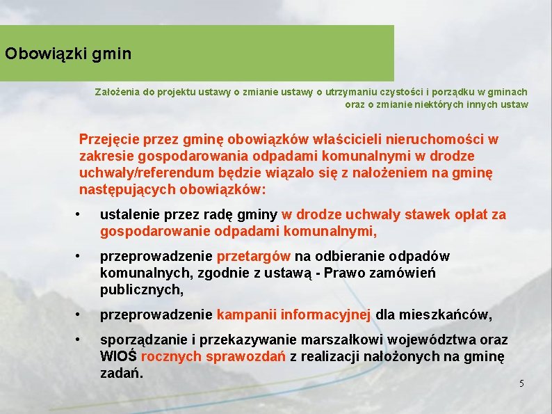 Obowiązki gmin Założenia do projektu ustawy o zmianie ustawy o utrzymaniu czystości i porządku