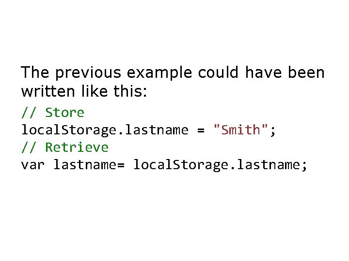 Storing Data Local Storage With local storage web