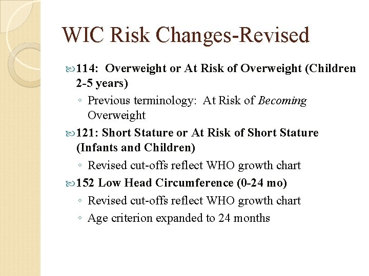 WIC Risk Changes-Revised 114: Overweight or At Risk of Overweight (Children 2 -5 years)