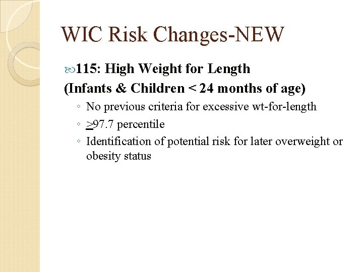 WIC Risk Changes-NEW 115: High Weight for Length (Infants & Children < 24 months