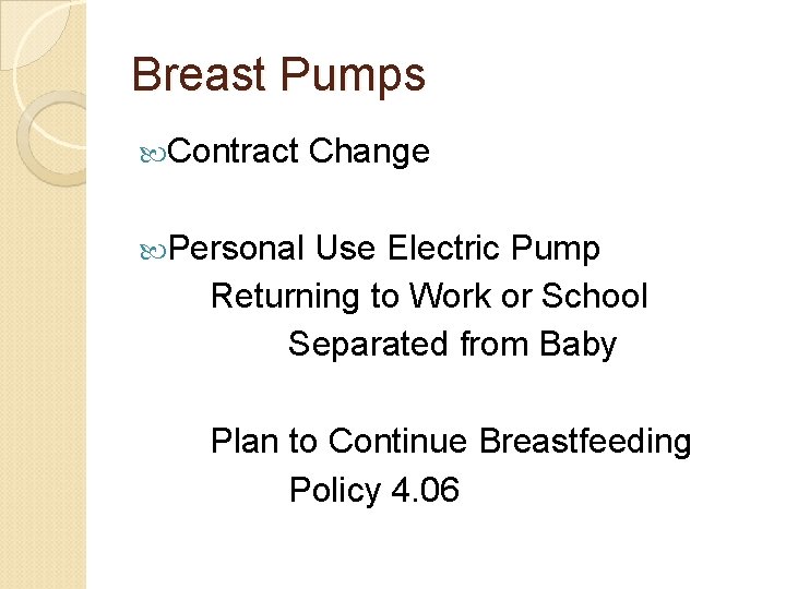 Breast Pumps Contract Change Personal Use Electric Pump Returning to Work or School Separated