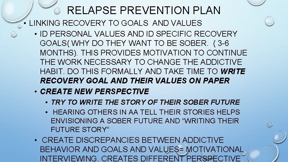 RELAPSE PREVENTION PLAN • LINKING RECOVERY TO GOALS AND VALUES • ID PERSONAL VALUES