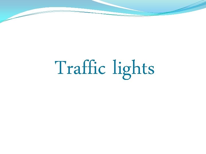 Traffic lights 