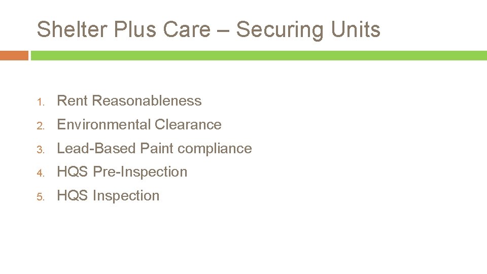 Shelter Plus Care – Securing Units 1. Rent Reasonableness 2. Environmental Clearance 3. Lead-Based