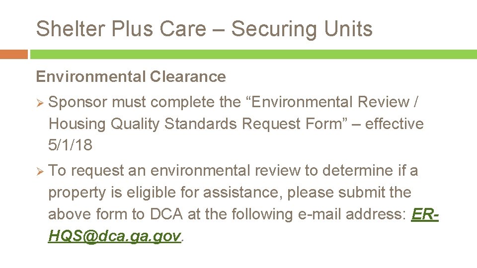 Shelter Plus Care – Securing Units Environmental Clearance Ø Sponsor must complete the “Environmental