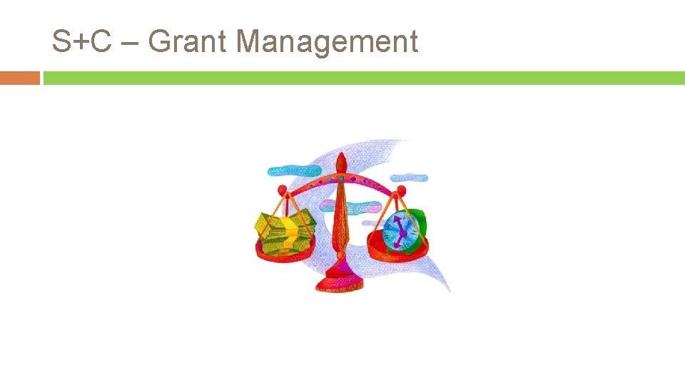 S+C – Grant Management 