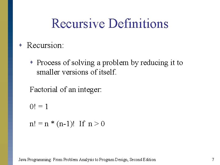 Recursive Definitions s Recursion: s Process of solving a problem by reducing it to Recursive Definitions s Recursion: s Process of solving a problem by reducing it to