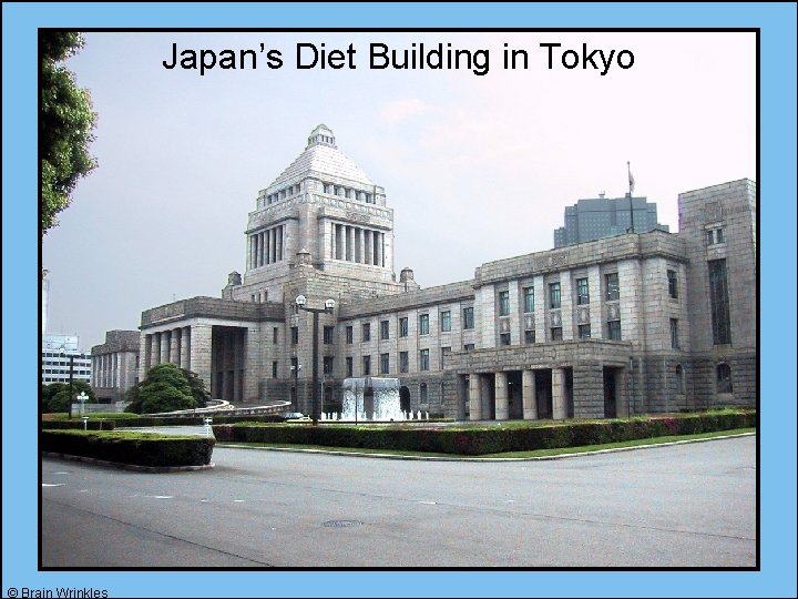 Japan’s Diet Building in Tokyo © Brain Wrinkles 