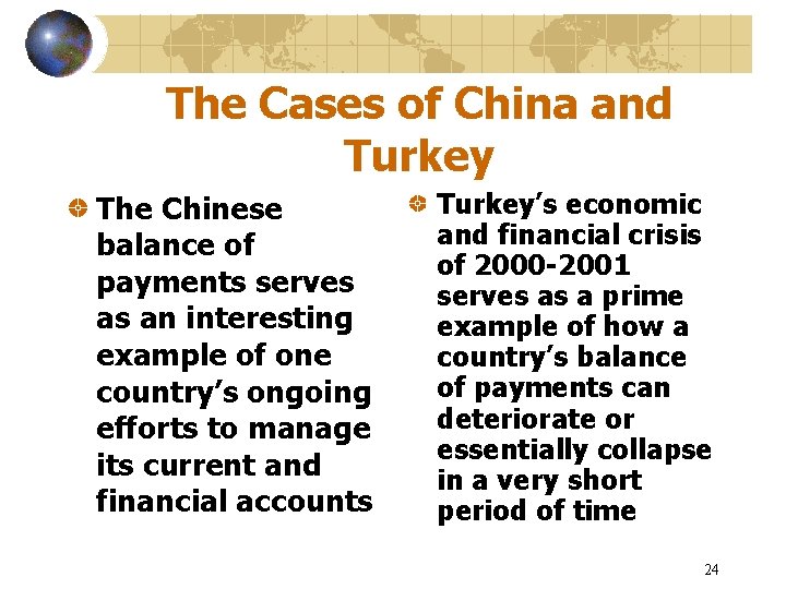 The Cases of China and Turkey The Chinese balance of payments serves as an