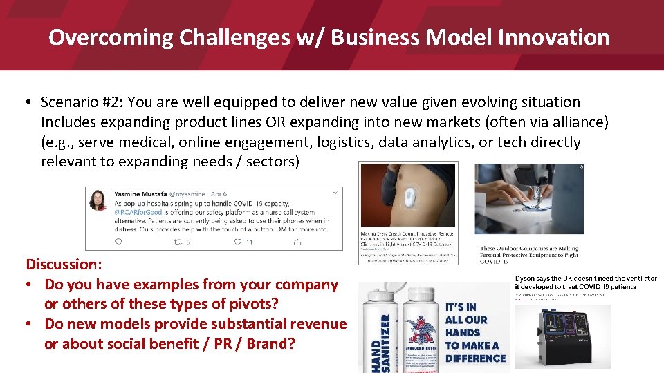 Overcoming Challenges w/ Business Model Innovation • Scenario #2: You are well equipped to