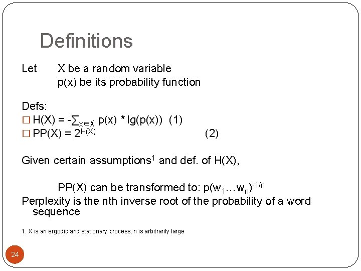Definitions Let X be a random variable p(x) be its probability function Defs: �