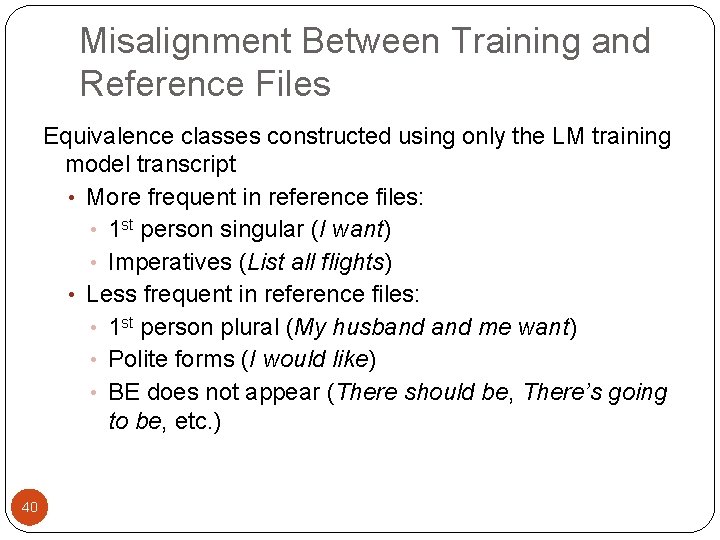 Misalignment Between Training and Reference Files Equivalence classes constructed using only the LM training