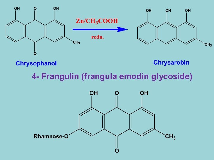 4 - Frangulin (frangula emodin glycoside) 