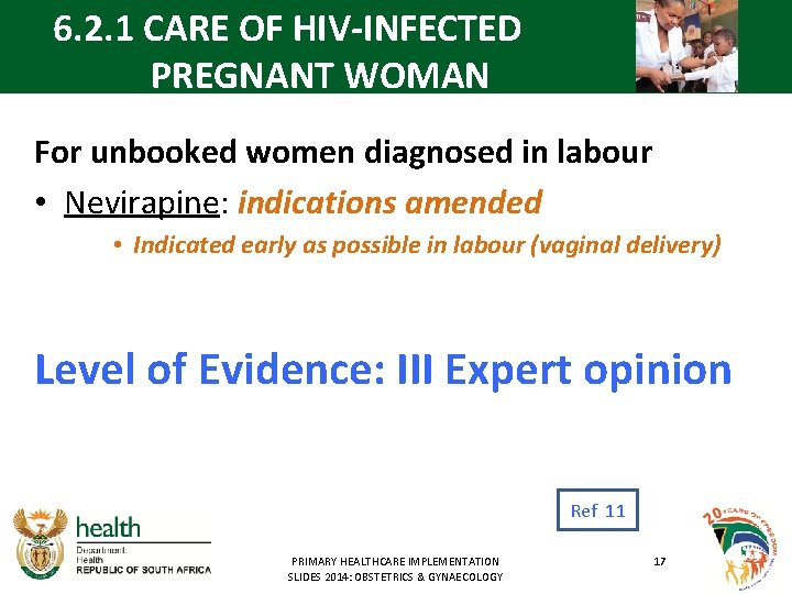 6. 2. 1 CARE OF HIV-INFECTED PREGNANT WOMAN For unbooked women diagnosed in labour