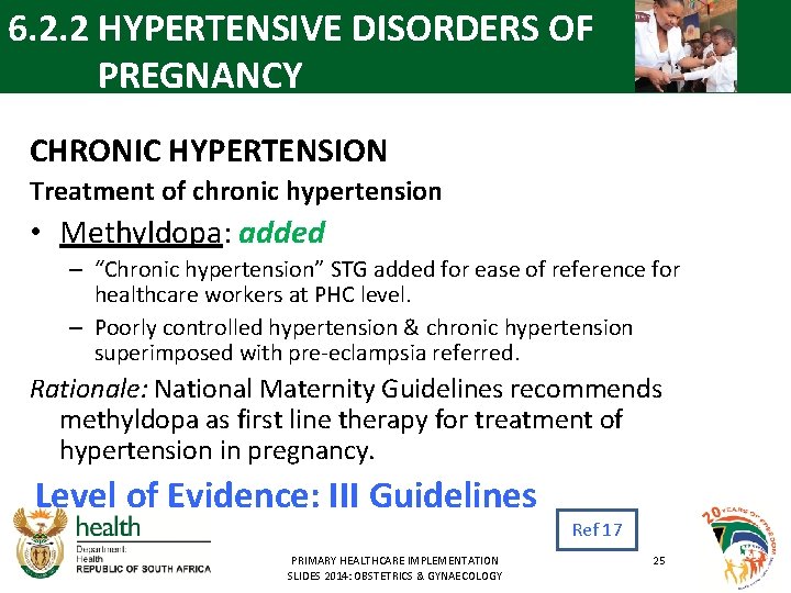 6. 2. 2 HYPERTENSIVE DISORDERS OF PREGNANCY CHRONIC HYPERTENSION Treatment of chronic hypertension •