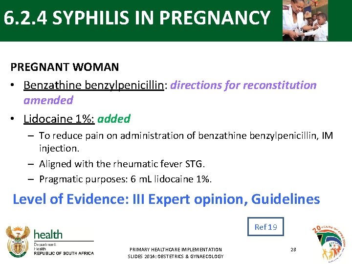 6. 2. 4 SYPHILIS IN PREGNANCY PREGNANT WOMAN • Benzathine benzylpenicillin: directions for reconstitution