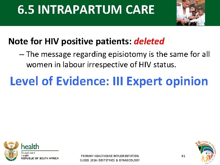 6. 5 INTRAPARTUM CARE Note for HIV positive patients: deleted – The message regarding