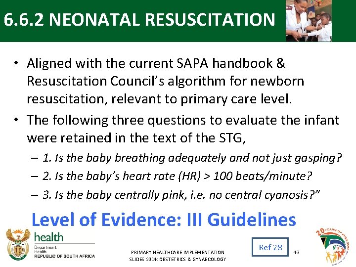 6. 6. 2 NEONATAL RESUSCITATION • Aligned with the current SAPA handbook & Resuscitation