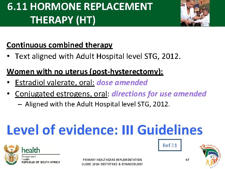 6. 11 HORMONE REPLACEMENT THERAPY (HT) Continuous combined therapy • Text aligned with Adult