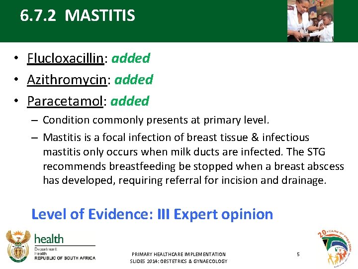 6. 7. 2 MASTITIS • Flucloxacillin: added • Azithromycin: added • Paracetamol: added –