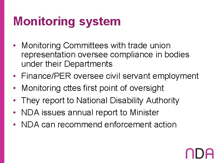 Monitoring system • Monitoring Committees with trade union representation oversee compliance in bodies under