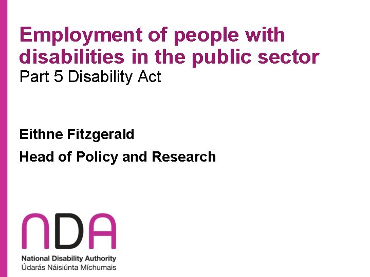 Employment of people with disabilities in the public sector Part 5 Disability Act Eithne